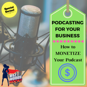 PODCASTING FOR YOUR BUSINESS |How to Monetize Your Podcast